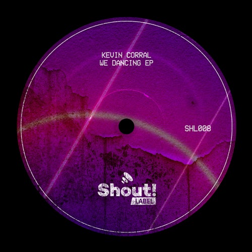 Kevin Corral - We Dancing EP [SHL008]